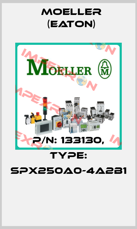 P/N: 133130, Type: SPX250A0-4A2B1  Moeller (Eaton)