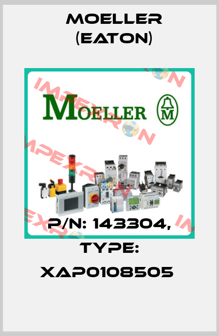 P/N: 143304, Type: XAP0108505  Moeller (Eaton)