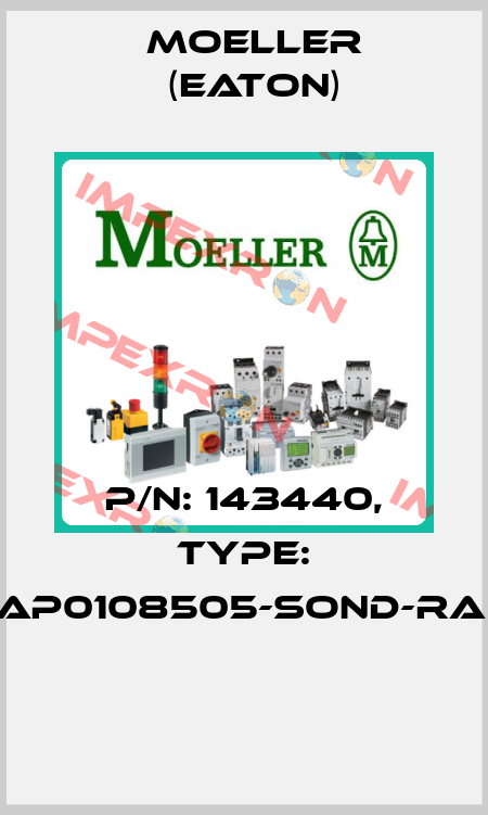 P/N: 143440, Type: XAP0108505-SOND-RAL*  Moeller (Eaton)