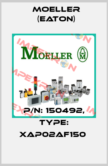 P/N: 150492, Type: XAP02AF150  Moeller (Eaton)