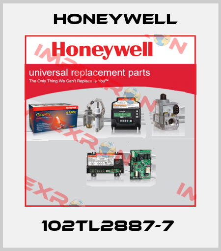 102TL2887-7  Honeywell