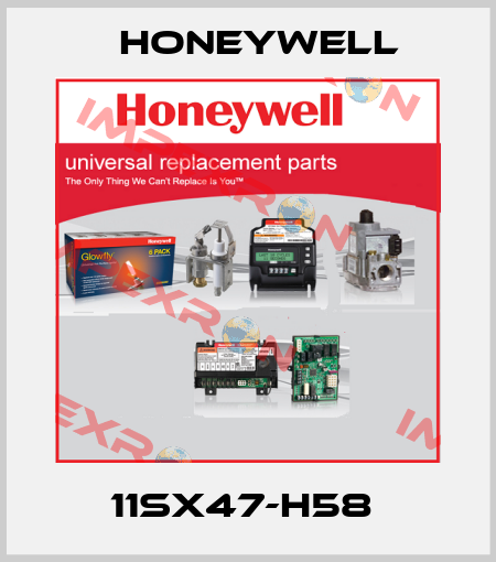 11SX47-H58  Honeywell