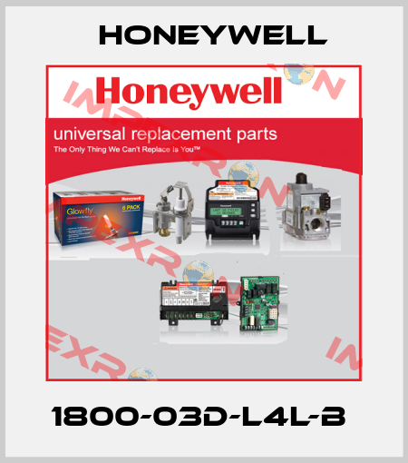 1800-03D-L4L-B  Honeywell
