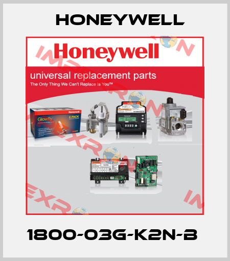 1800-03G-K2N-B  Honeywell