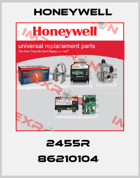 2455R  86210104  Honeywell