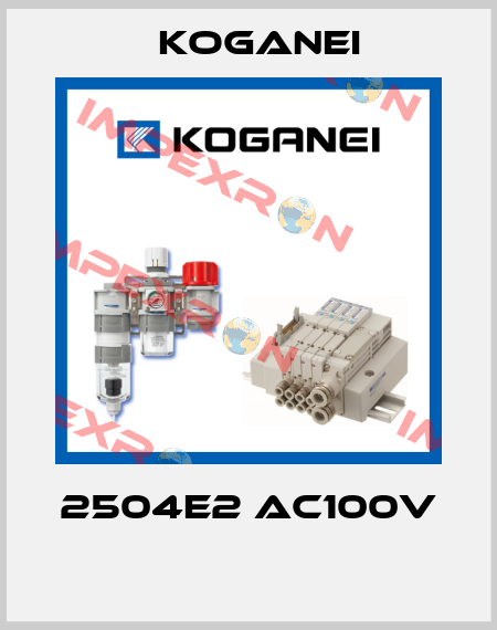 2504E2 AC100V  Koganei