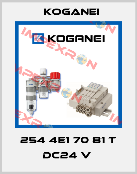 254 4E1 70 81 T DC24 V  Koganei