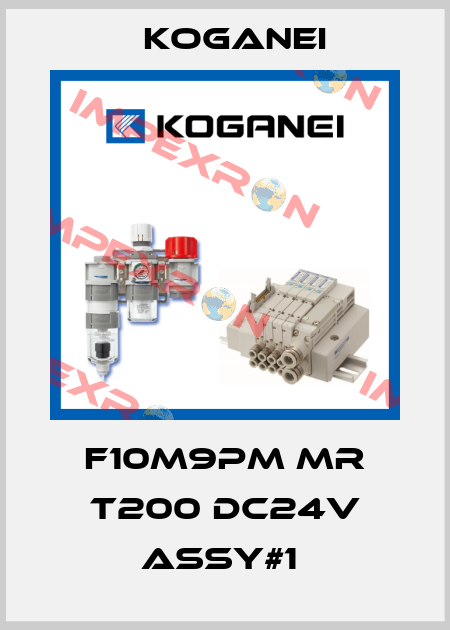 F10M9PM MR T200 DC24V ASSY#1  Koganei