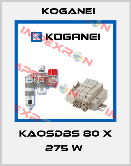 KAOSDBS 80 X 275 W  Koganei