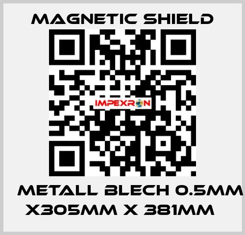 μ Metall Blech 0.5mm x305mm x 381mm  Magnetic Shield