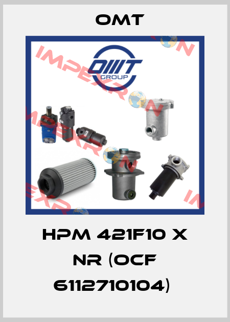 HPM 421F10 X NR (OCF 6112710104)  Omt