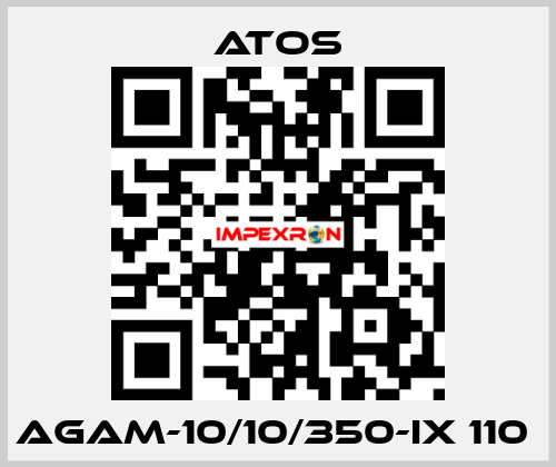 AGAM-10/10/350-IX 110  Atos