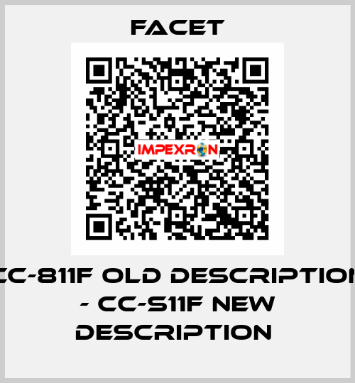 CC-811F old description - CC-S11F new description  Facet
