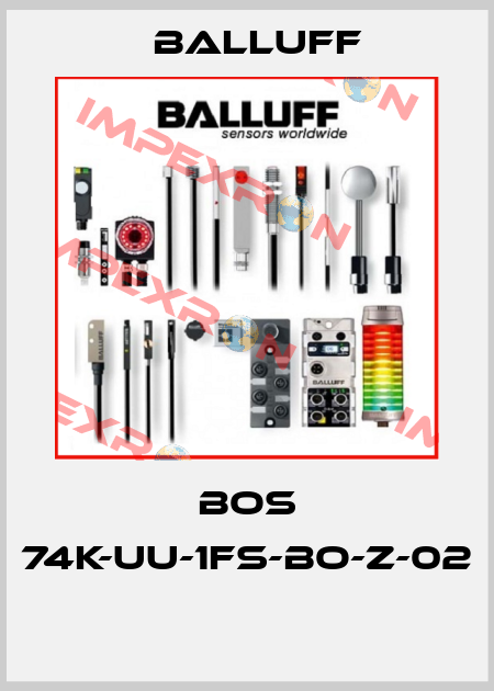 BOS 74K-UU-1FS-BO-Z-02  Balluff