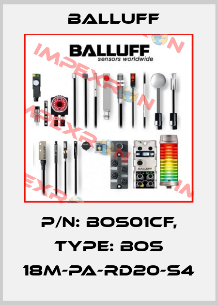 P/N: BOS01CF, Type: BOS 18M-PA-RD20-S4 Balluff