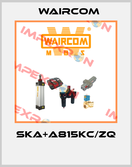 SKA+A815KC/ZQ  Waircom