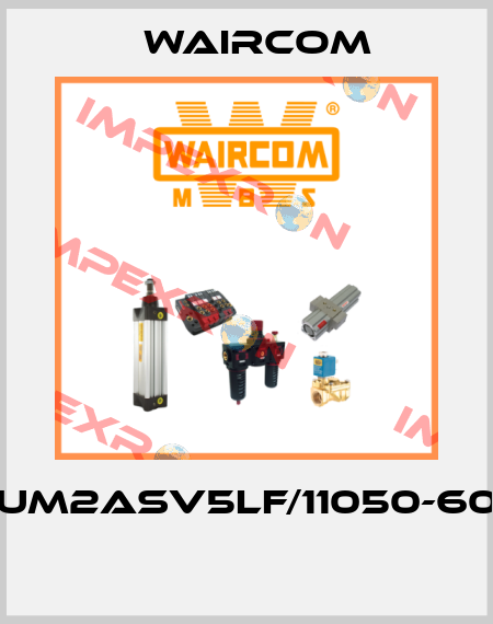 UM2ASV5LF/11050-60  Waircom