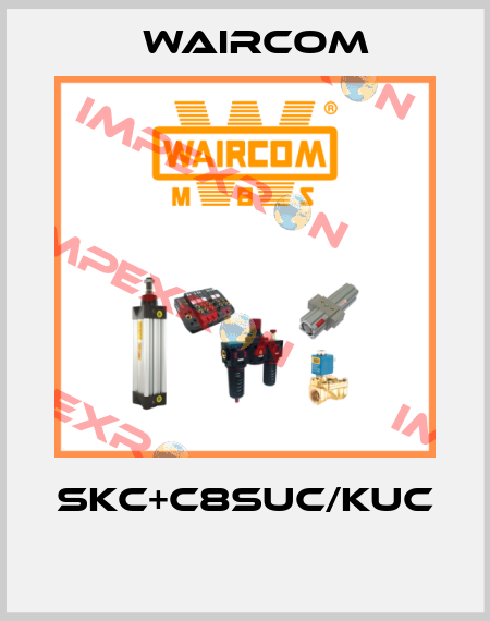 SKC+C8SUC/KUC  Waircom