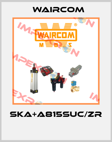 SKA+A815SUC/ZR  Waircom