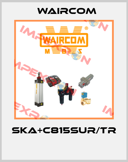 SKA+C815SUR/TR  Waircom