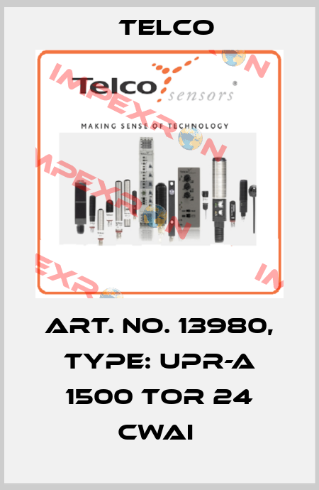Art. No. 13980, Type: UPR-A 1500 TOR 24 CWAI  Telco