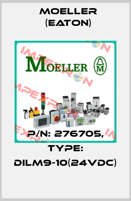 p/n: 276705, Type: DILM9-10(24VDC) Moeller (Eaton)