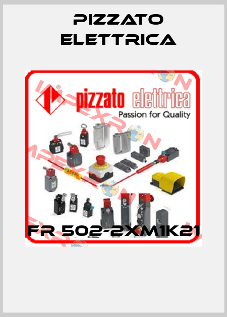 FR 502-2XM1K21  Pizzato Elettrica