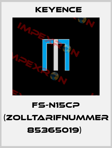 FS-N15CP (ZOLLTARIFNUMMER 85365019)  Keyence