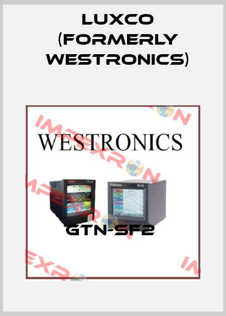 GTN-SF2  Luxco (formerly Westronics)