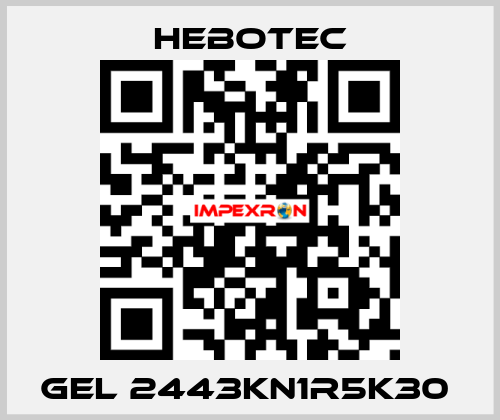  Gel 2443KN1R5K30  HEBOTEC