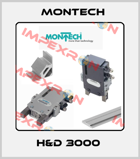 H&D 3000  MONTECH