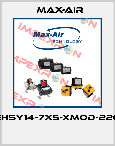 EHSY14-7X5-XMOD-220  Max-Air