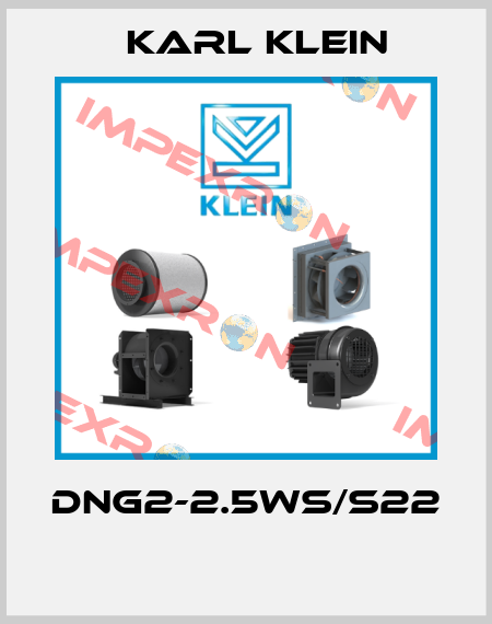 DNG2-2.5WS/S22  Karl Klein