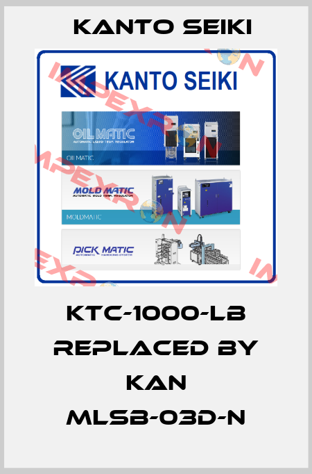 KTC-1000-LB replaced by KAN MLSB-03D-N Kanto Seiki