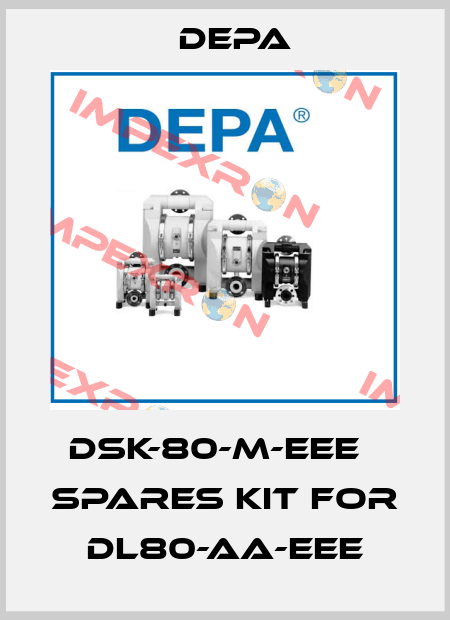 DSK-80-M-EEE   Spares Kit for DL80-AA-EEE Depa