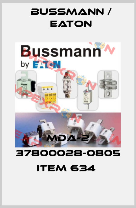 MDA-2 37800028-0805 ITEM 634  BUSSMANN / EATON
