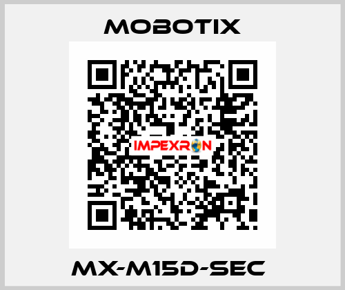 MX-M15D-SEC  MOBOTIX