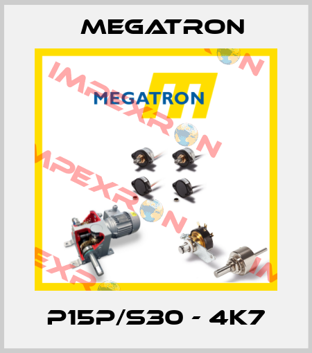 P15P/S30 - 4K7 Megatron
