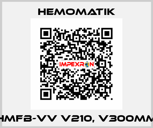 HMFB-VV V210, V300mm Hemomatik