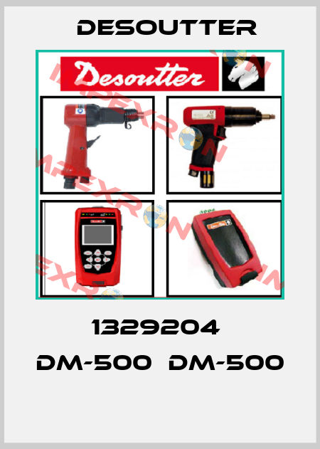 1329204  DM-500  DM-500  Desoutter