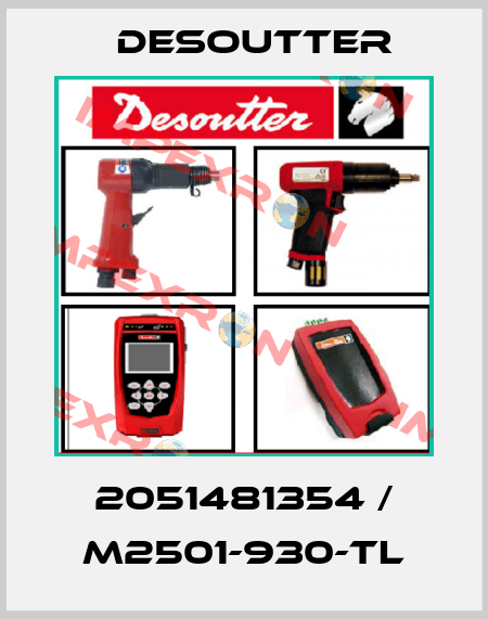 2051481354 / M2501-930-TL Desoutter