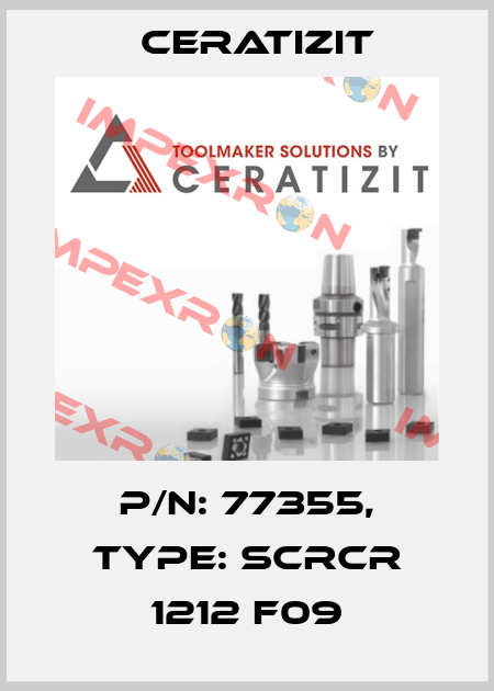 P/N: 77355, Type: SCRCR 1212 F09 Ceratizit