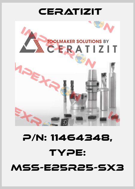 P/N: 11464348, Type: MSS-E25R25-SX3 Ceratizit