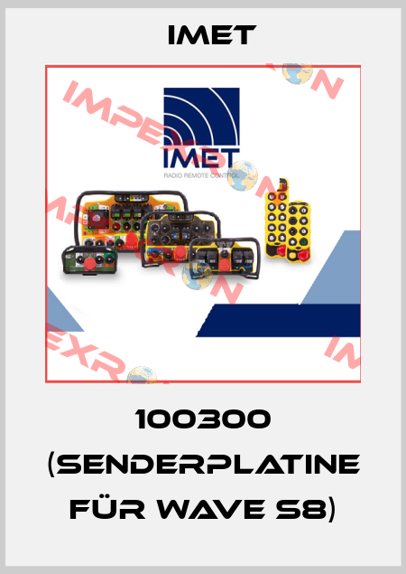 100300 (Senderplatine für WAVE S8) IMET