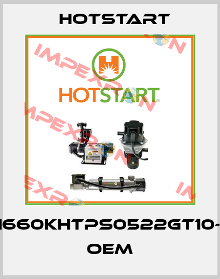 3061660KHTPS0522GT10-XXX OEM Hotstart