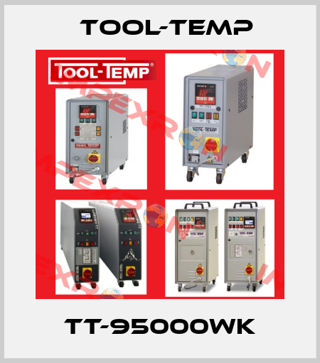 TT-95000WK Tool-Temp