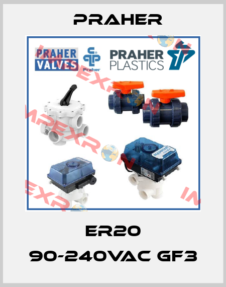 ER20 90-240VAC GF3 Praher