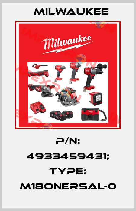 p/n: 4933459431; Type: M18ONERSAL-0 Milwaukee