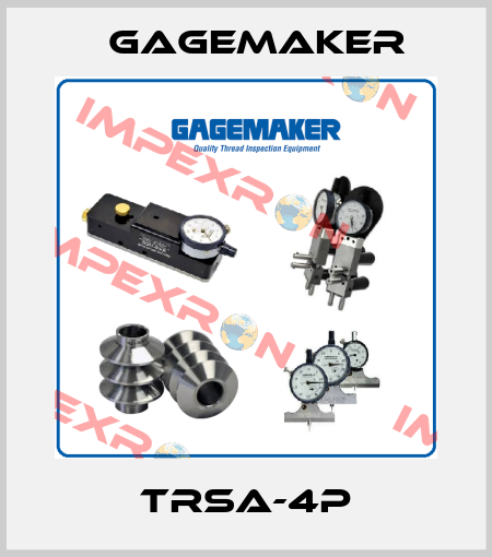 TRSA-4P Gagemaker