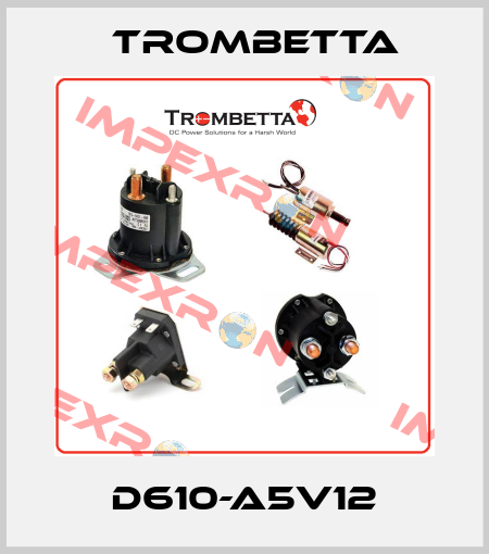 D610-A5V12 Trombetta